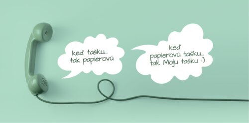 Prečo sa oplatí zavolať do Mojej tašky?